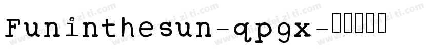 Funinthesun-qpgx字体转换