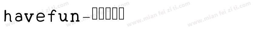 havefun字体转换