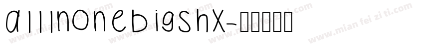 alllnonebigshx字体转换