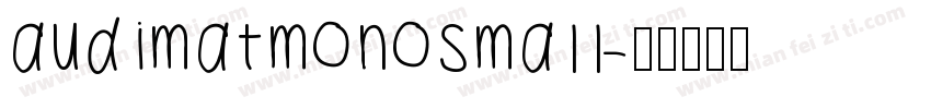 audimatmonosmall字体转换