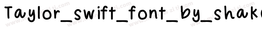 Taylor_swift_font_by_shakeitnichol字体转换