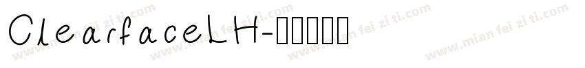ClearfaceLH字体转换