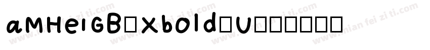 aMHeiGB-Xbold-U字体转换