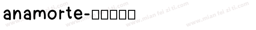 anamorte字体转换