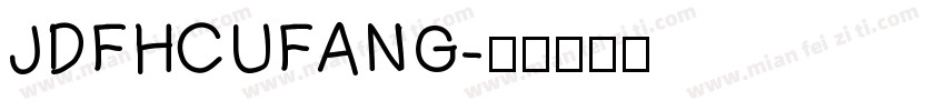 JDFHCUFANG字体转换