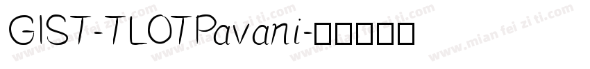 GIST-TLOTPavani字体转换