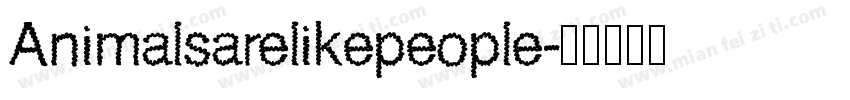 Animalsarelikepeople字体转换