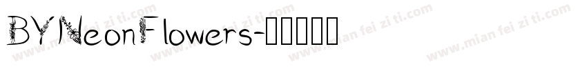 BYNeonFlowers字体转换