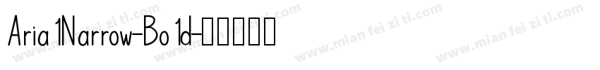 Aria1Narrow-Bo1d字体转换