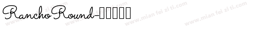 RanchoRound字体转换