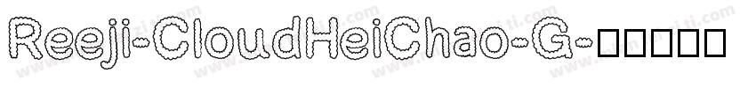 Reeji-CloudHeiChao-G字体转换