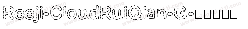 Reeji-CloudRuiQian-G字体转换