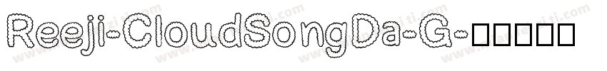 Reeji-CloudSongDa-G字体转换