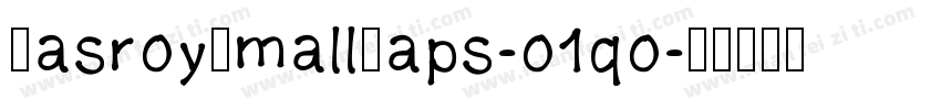 DasroySmallCaps-o1qo字体转换