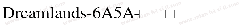 Dreamlands-6A5A字体转换