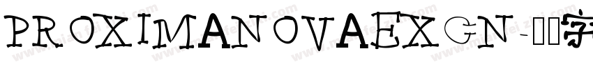 PROXIMANOVAEXCN字体转换