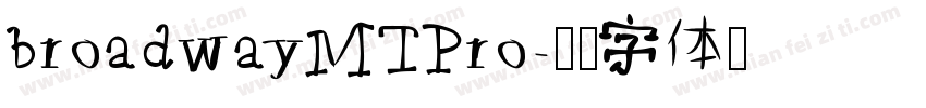 broadwayMTPro字体转换