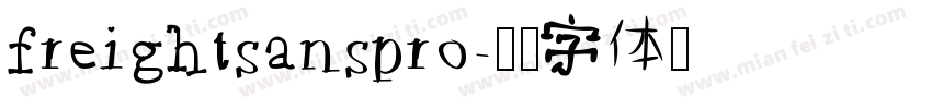 freightsanspro字体转换