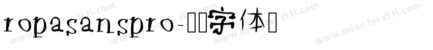 ropasanspro字体转换