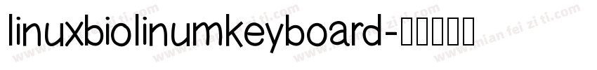 linuxbiolinumkeyboard字体转换