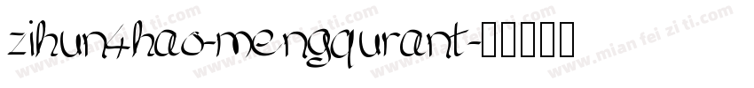 zihun4hao-mengqurant字体转换