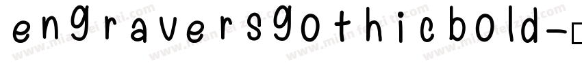 engraversgothicbold字体转换