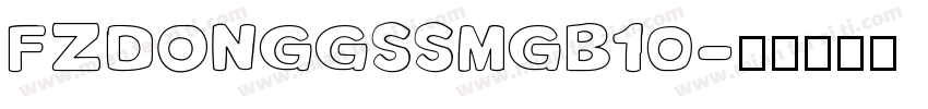 FZDONGGSSMGB10字体转换