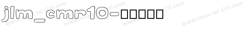 jlm_cmr10字体转换