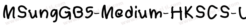 MSungGB5-Medium-HKSCS-U字体转换