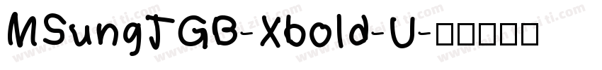 MSungTGB-Xbold-U字体转换