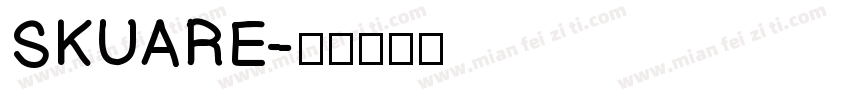 SKUARE字体转换