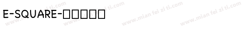 E-SQUARE字体转换