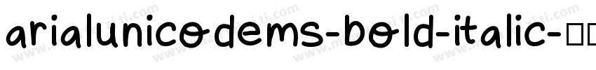 arialunicodems-bold-italic字体转换