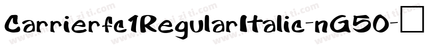 Carrierfc1RegularItalic-nG5O字体转换