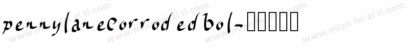 pennylanecorrodedbol字体转换