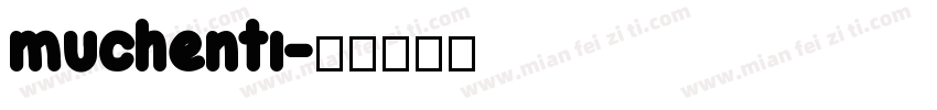 muchenti字体转换