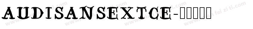 audisansextce字体转换