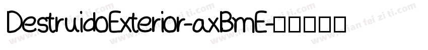 DestruidoExterior-axBmE字体转换