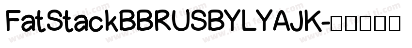 FatStackBBRUSBYLYAJK字体转换