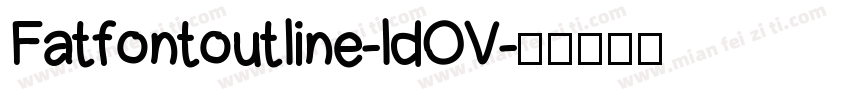 Fatfontoutline-ldOV字体转换