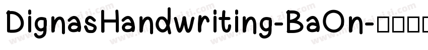 DignasHandwriting-BaOn字体转换