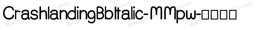 CrashlandingBbItalic-MMpw字体转换