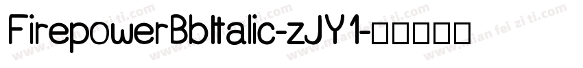 FirepowerBbItalic-zJY1字体转换