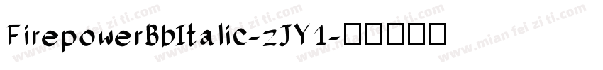 FirepowerBbItalic-zJY1字体转换