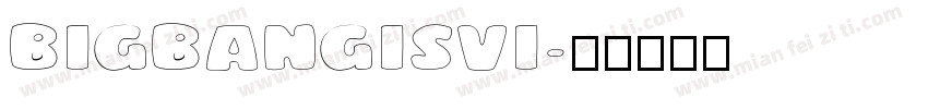 BIGBANGISVI字体转换