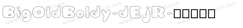 BigOldBoldy-dEjR字体转换