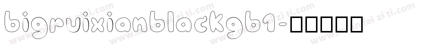 bigruixianblackgb1字体转换