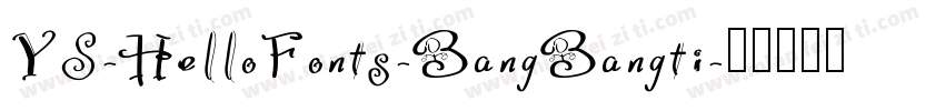 YS-HelloFonts-BangBangti字体转换