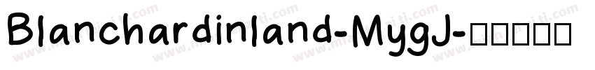 Blanchardinland-MygJ字体转换