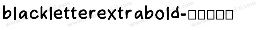blackletterextrabold字体转换